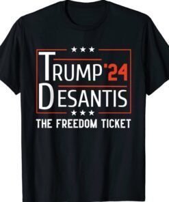 Support Trump 2024 Desantis The Free Ticket Shirt