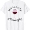 Wine Lover Wine Is Like Duct Tape It Fixes Everything Shirt