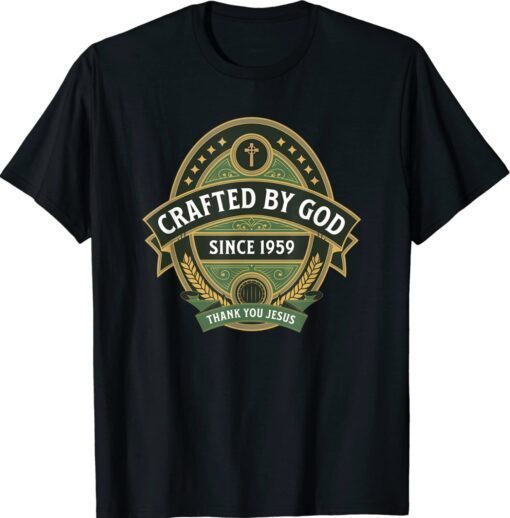 Christian Birthday Funny Crafted by God 1959 Shirt