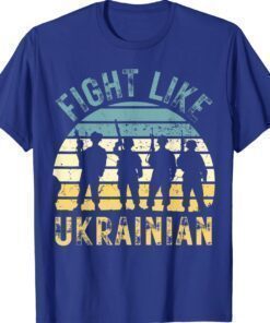 Fight Like Ukrainian Strength Peace and Support for Ukraine Shirt