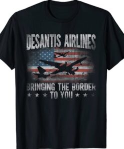 Desantis Airlines Vintage Bringing The Border to You Shirt