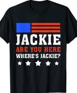 Wheres Jackie Jackie Are You Here Brandon Shirt