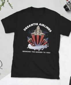 Desantis Airlines Bringing The Border To You Ron Desantis 2024 Shirt