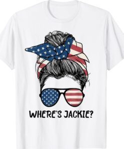 Where's Jackie Messy Bun American FShirt