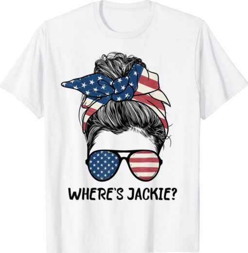 Where's Jackie Messy Bun American FShirt