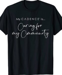 Custom Order Caring for my Community Shirt