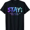 Your Story Is Not Over Stay Suicide Prevention Awareness Shirt