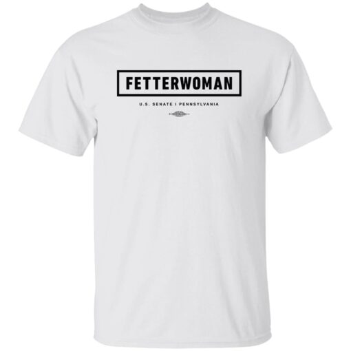 Fetterwoman us senate i pennsylvania t-shirt