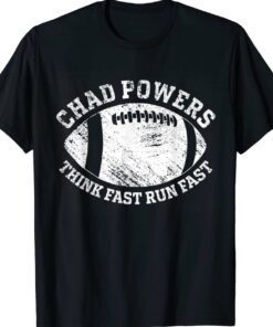 Chad Powers American Football Think Fast Run Fast TShirt