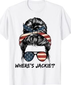 Where's Jackie Jackie Are You Here Messy Bun Shirt