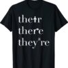There Their They're English Teacher Funny Grammar Teacher Shirt