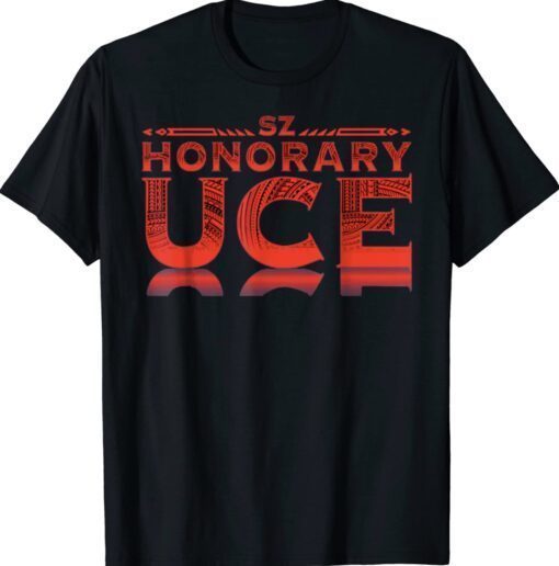 Funny Honorary Uce Shirt