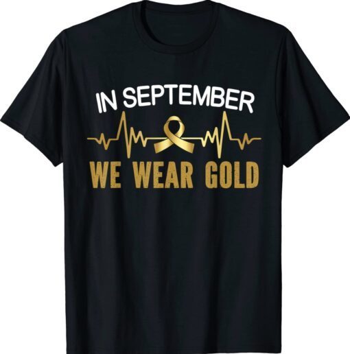 Childhood cancer awareness in september we wear gold shirt