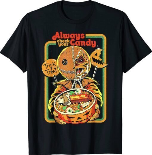 Always Check Your Candy Trick or Treat Funny Halloween Shirt