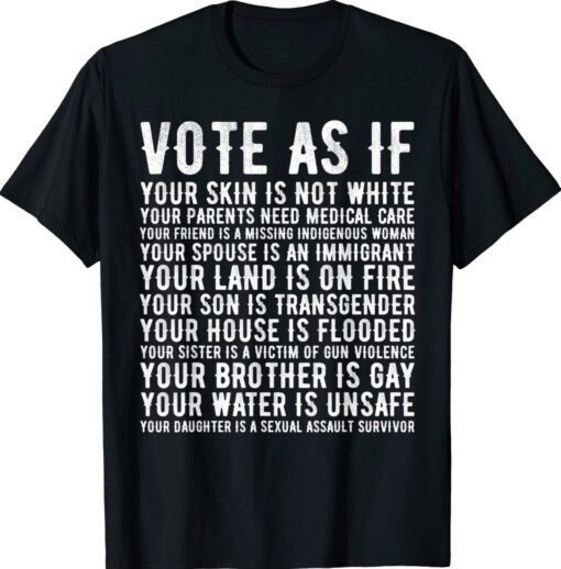 Vote As If Your Skin Is Not White Human Rights Shirt