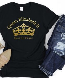 Queen Elizabeth II RIP Rest in Peace Queen Elizabeth Shirt