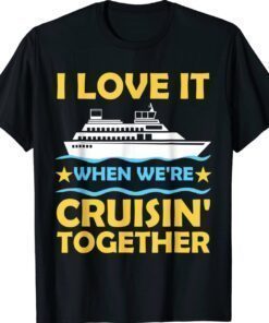 Funny Cruise Art For Men Women Couple Cruising Ship Shirt