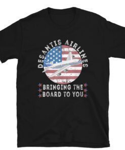 Desantis Airlines Bringing The Border To You Republican Shirts