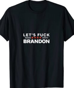 The Good Liars Let’s Fuck Brandon Shirt
