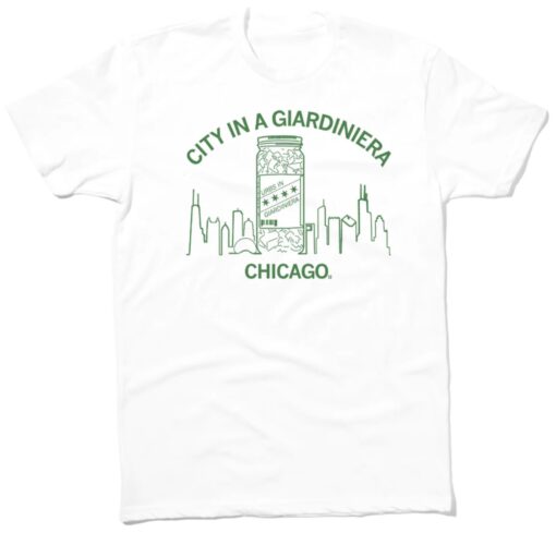 CHICAGO CITY IN A GIARDINIERA SHIRT