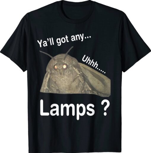 Y'all Got Any Lamps Shirt