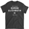 Rest In Peace Queen Elizabeth II 1926 2022 T-Shirt