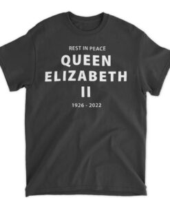 Rest In Peace Queen Elizabeth II 1926 2022 T-Shirt