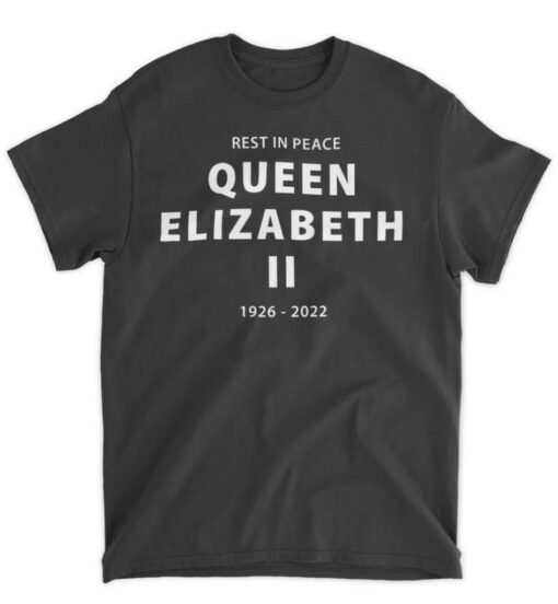 Rest In Peace Queen Elizabeth II 1926 2022 T-Shirt