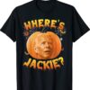 Where's Jackie Pumpkin Halloween T-Shirt
