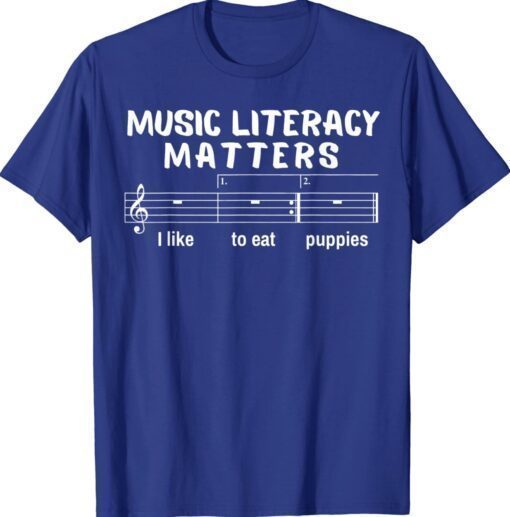 Music Literacy Matters Funny Sound Music Note Shirt