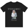 RIP Queen Elizabeth II 1926 -2022 T-Shirt