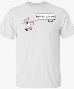 Squirrel spill the tea sis t-shirt