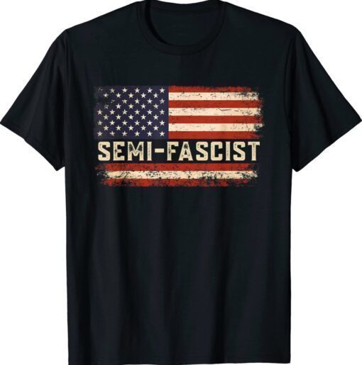 US Flag Semi-Fascist Funny T-Shirt