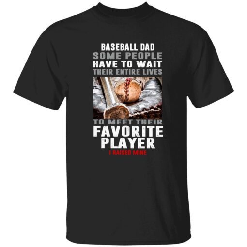 Baseball dad some people have to wait their entire lives vintage shirts