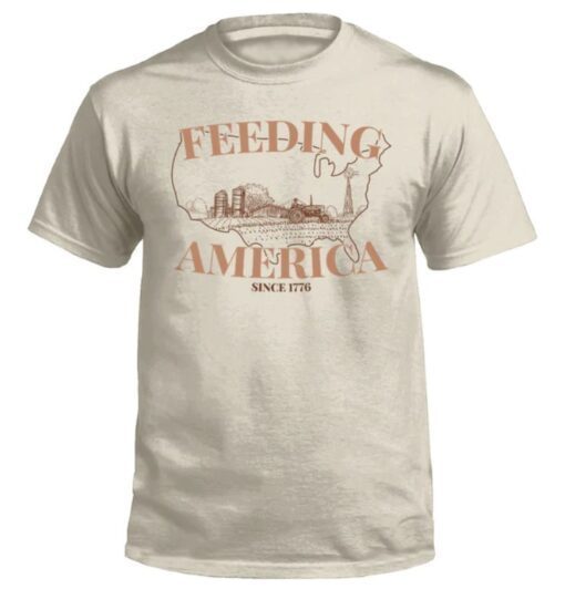 Feeding America Since 1776 T-Shirt