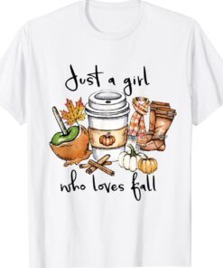 Womens Just A Girl Who Loves Fall Pumpin Spice Latte Autumn Shirt