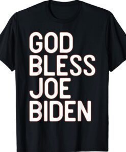 God Bless Joe Biden Christians Shirt