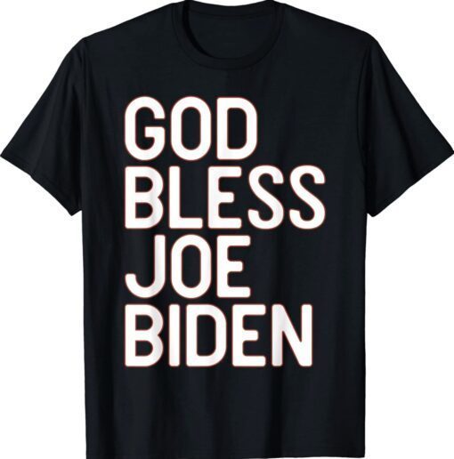 God Bless Joe Biden Christians Shirt