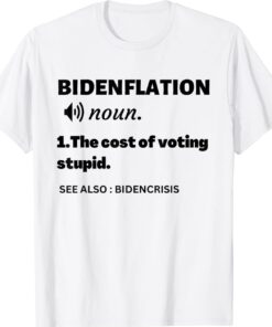 Bidenflation Definition Anti Biden T-Shirt