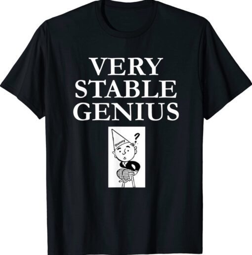 Very Stable Genius Trump Lies Anti-Trump 2024 Election Shirt