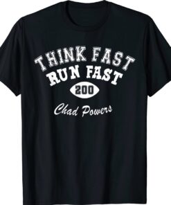 Chad Powers Think Fast Run Fast Shirt