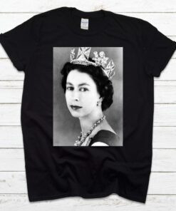 Her Majesty the Queen Elizabeth II Shirt RIP