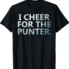 Buy I Cheer For The Punter T-Shirt