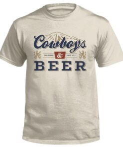 Cowboys And Beer Shirt