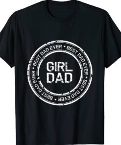 Dad's Girl.dad daddy, for men Vintage Proud Father of girl Shirt