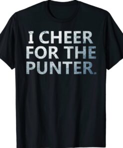 Buy I Cheer For The Punter T-Shirt