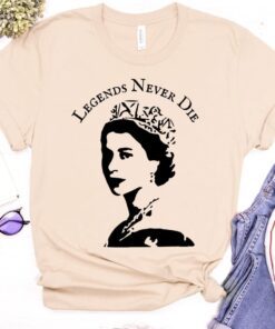 Queen Elizabeth II Legends Never Die Shirt RIP Queen Elizabeth