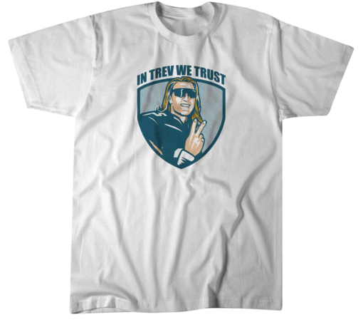 Trevor Lawrence In Trev We Trust Jacksonville Shirt