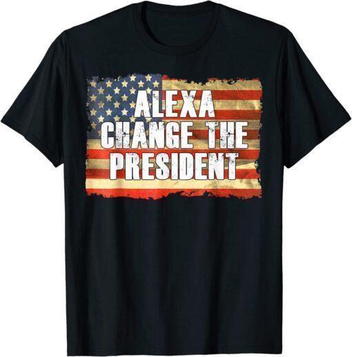 Alexa Change The President Anti and Replace Biden By Trump T-Shirt