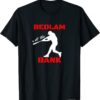 Bedlam at the bank baseball T-Shirt